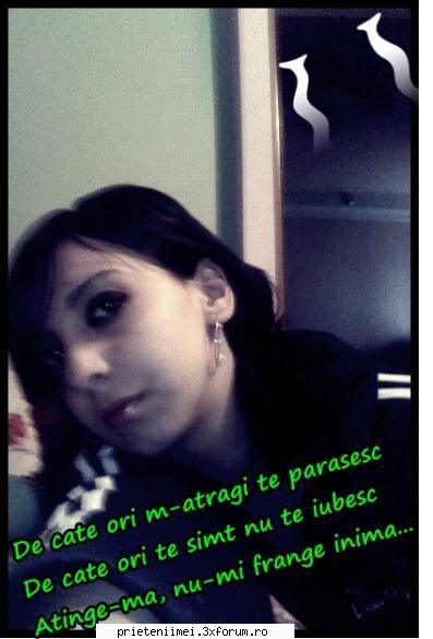 nu vroiam s mai pun pose q mn...dar dk voi pun:) poze cu oana
